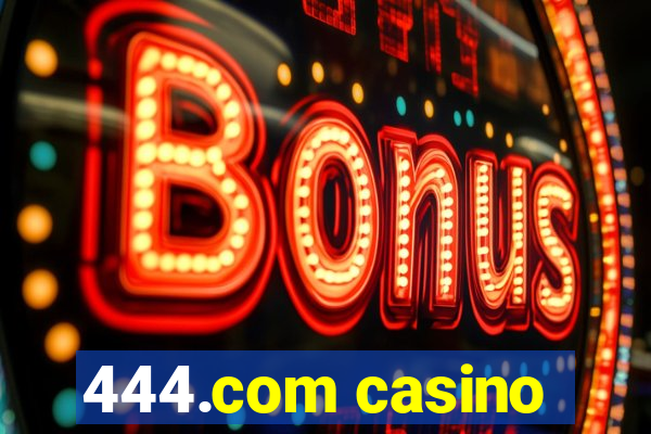 444.com casino